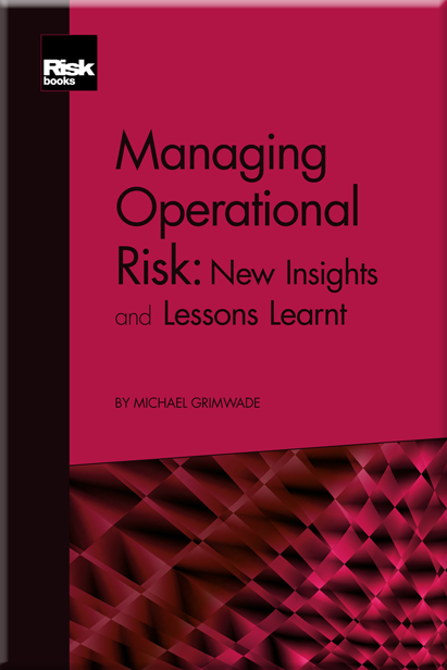 Managing Operational Risk: New Insights and Lessons Learnt