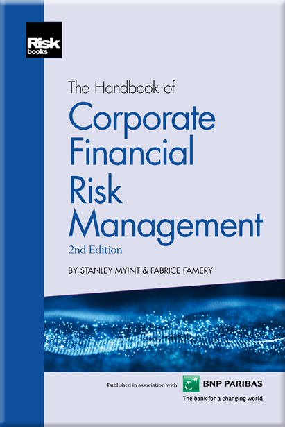 The Handbook of Corporate Financial Risk (2nd edition)